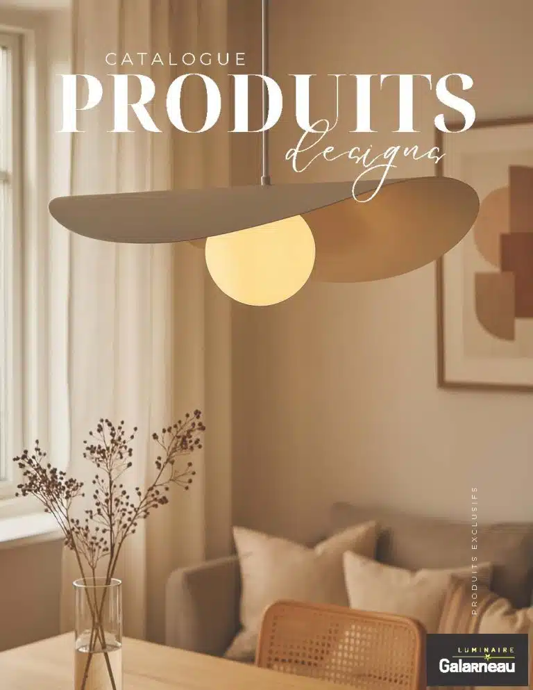 Catalogue des produits exclusifs designs de Luminaire Galarneau